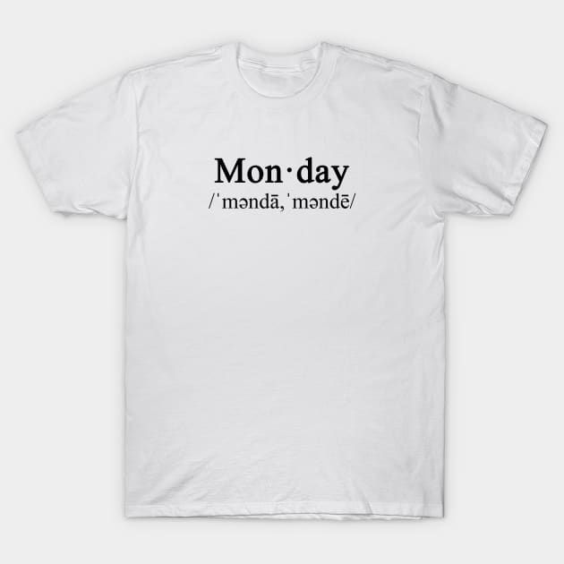 Monday T-Shirt T-Shirt by Ravenska Jo